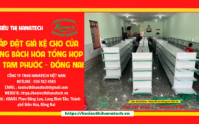 Lắp kệ cho cửa hàng bách hóa tổng hợp tại Tam Phước – Biên Hòa – Đồng Nai