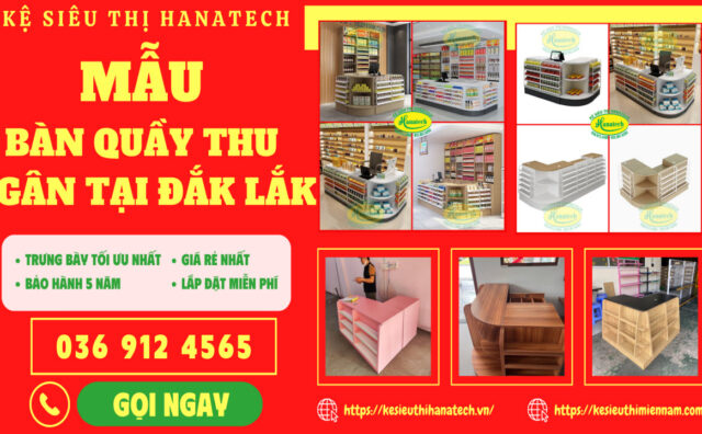 Bàn quầy thu ngân siêu thị tại Đắk Lắk