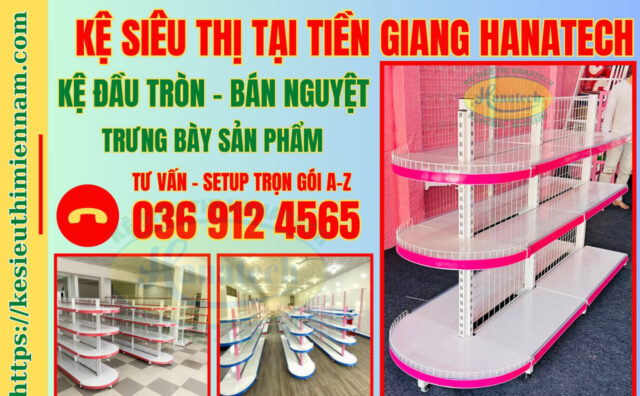 Kệ siêu thị đầu tròn bán nguyệt tại Tiền Giang