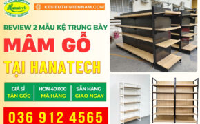 Review 2 mẫu kệ trưng bày mâm gỗ cao cấp từ Hanatech