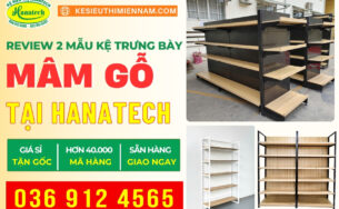 Review 2 mẫu kệ trưng bày mâm gỗ cao cấp từ Hanatech